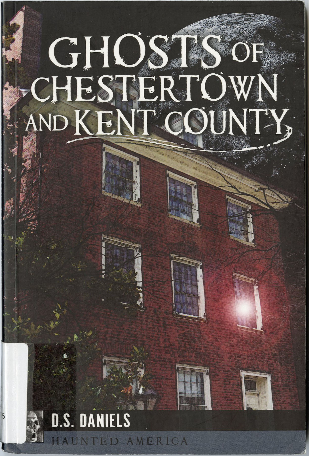 Ghosts of Chestertown and Kent County